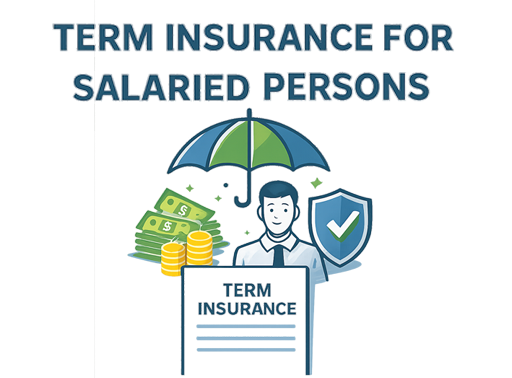 Term Insurance for Salaried Persons