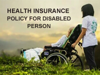 Health Insurance Policy for Disabled Person