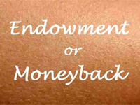 Endowment Plans and Money-Back Plans