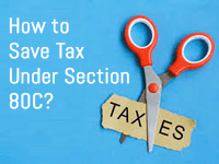 How To Save Tax Under Section 80C