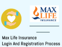 Max Life Insurance Login And Registration Process