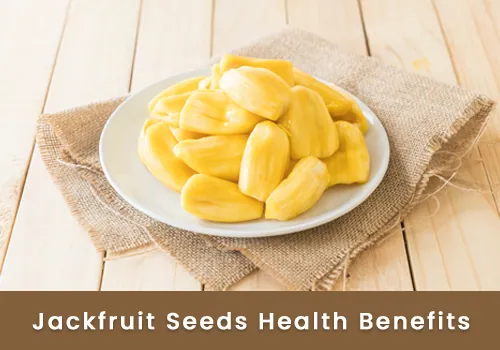 Jackfruit Seeds: Health Benefits and Uses