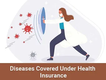 Diseases Covered Under Health Insurance
