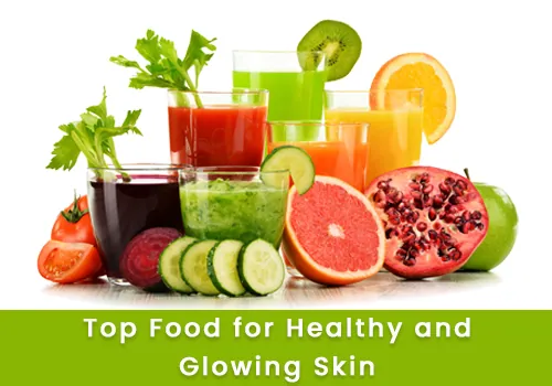 Top Food for Healthy and Glowing Skin