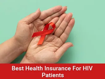 एचआईवी रोगियों के लिए सर्वश्रेष्ठ स्वास्थ्य बीमा