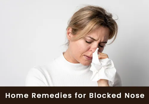 Home Remedies for Blocked Nose