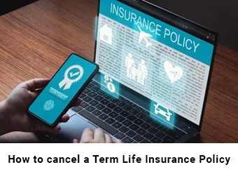Cancelling your Term Life Insurance?