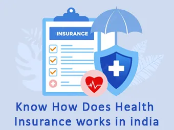 How Does Health Insurance works in india
