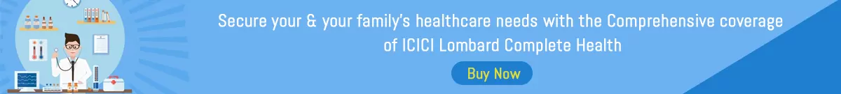 आईसीआईसीआई लोम्बार्ड कम्प्लीट हेल्थ इंश्योरेंस बैनर
