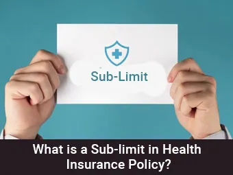 What is a Sub-limit in Health Insurance Policy?
