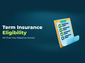 Term Insurance Eligibility