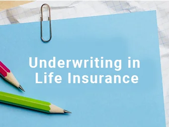 Underwriting in Life Insurance