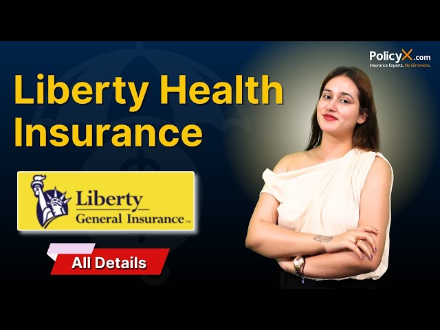 Liberty Health Insurance | Best Health Insurance plan 2025 | Best Liberty Health Insurance plan