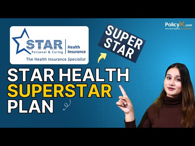Star Health Super Star Plan | Star Health Insurance Plans | Star Health Super Star Health Insurance