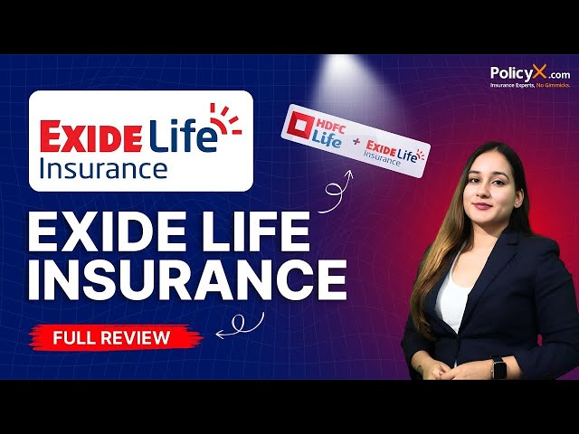 Exide Life Insurance Plans | Exide Life Insurance 2025 | Exide Life Insurance Full Details 2025