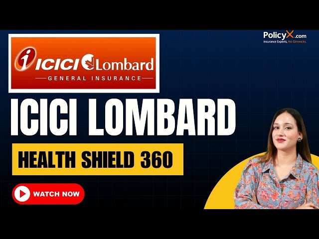 ICICI Lombard Health Shield 360 Full Review | ICICI Lombard Health Insurance Plan | ICICI Lombard