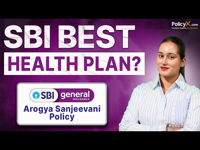 SBI Arogya Sanjeevani Policy | SBI Best Health Plan 2025 | SBI Insurance plans