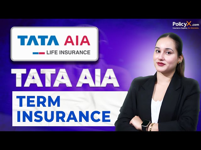Why Are TATA AIA Term Plans Considered the Best in the Market? TATA AIA Term Insurance