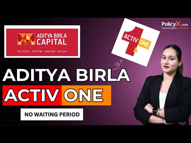 Aditya Birla ACTIV ONE Health Insurance | Aditya Birla Activ One Plan | Aditya Birla Activ One 2025
