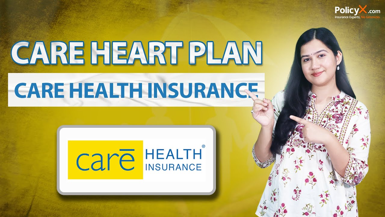 Care Heart Plan by Care Health Insurance | For Heart Patients