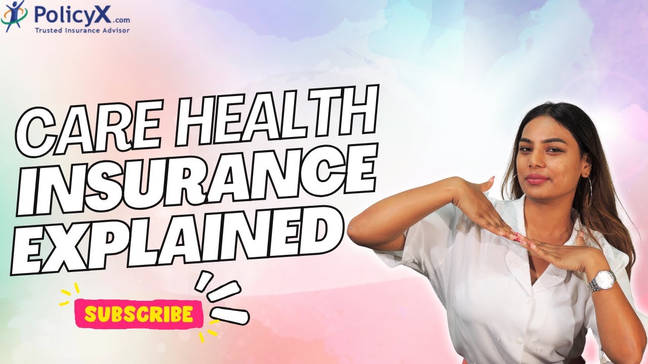 Care Health Insurance Explained