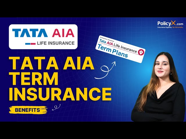 TATA AIA Term Life Insurance 2025 | TATA AIA Term Insurance Benefits TATA AIA Term Insurance Plans
