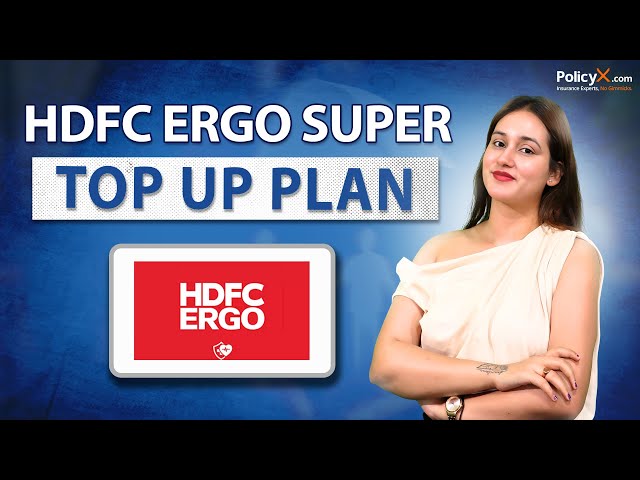HDFC ERGO Super Top Up Plan Explained | Best Health Coverage at Low Premium