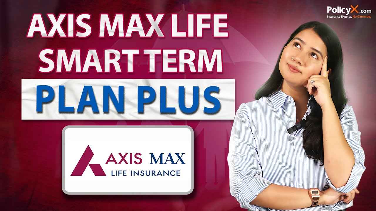 Axis Max Life Smart Term Plan Plus Explained | Benefits, Features & Eligibility
