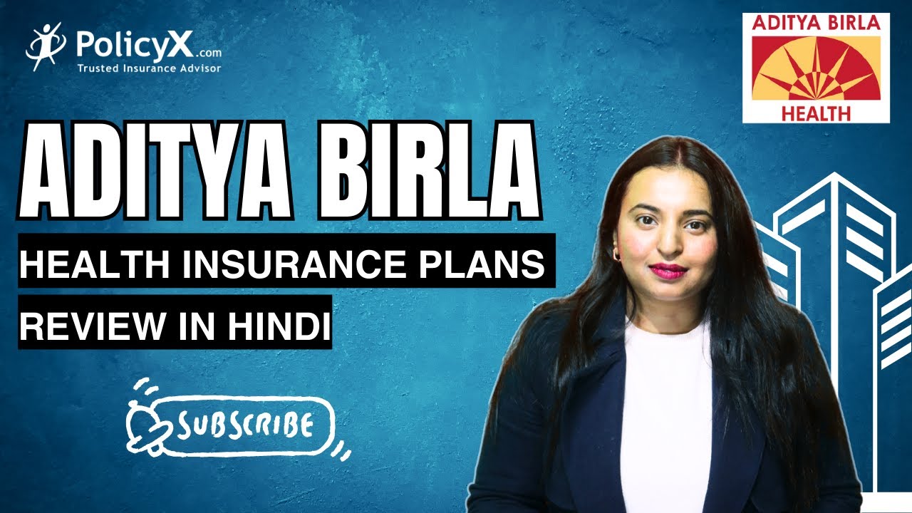 Aditya Birla Health Insurance Review