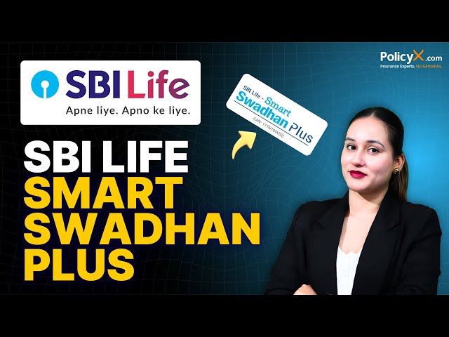 Sbi Life Smart Swadhan Plus | Sbi Life Smart Swadhan Plus Review 2025 | SBI Life Insurance Plans